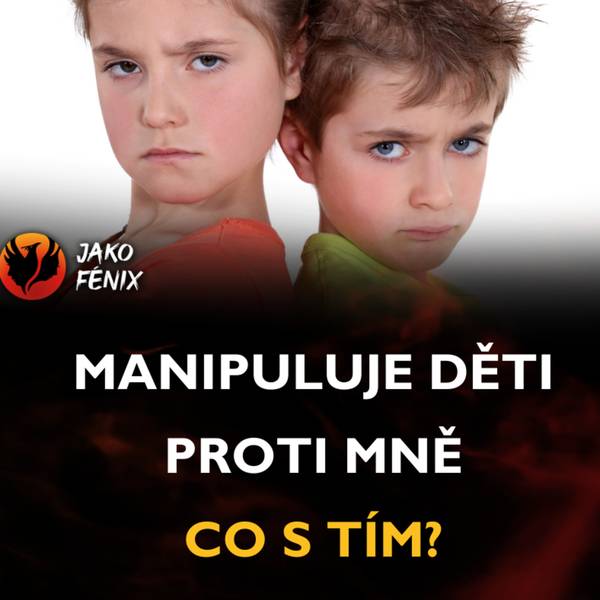 JAKO FÉNIX - Toxické vztahy a manipulace